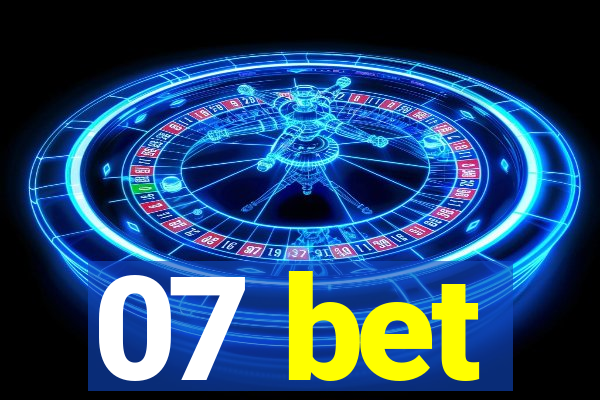 07 bet